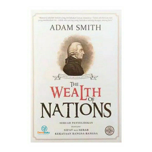The Wealth Of Nations Oleh Adam Smith - Education Republic