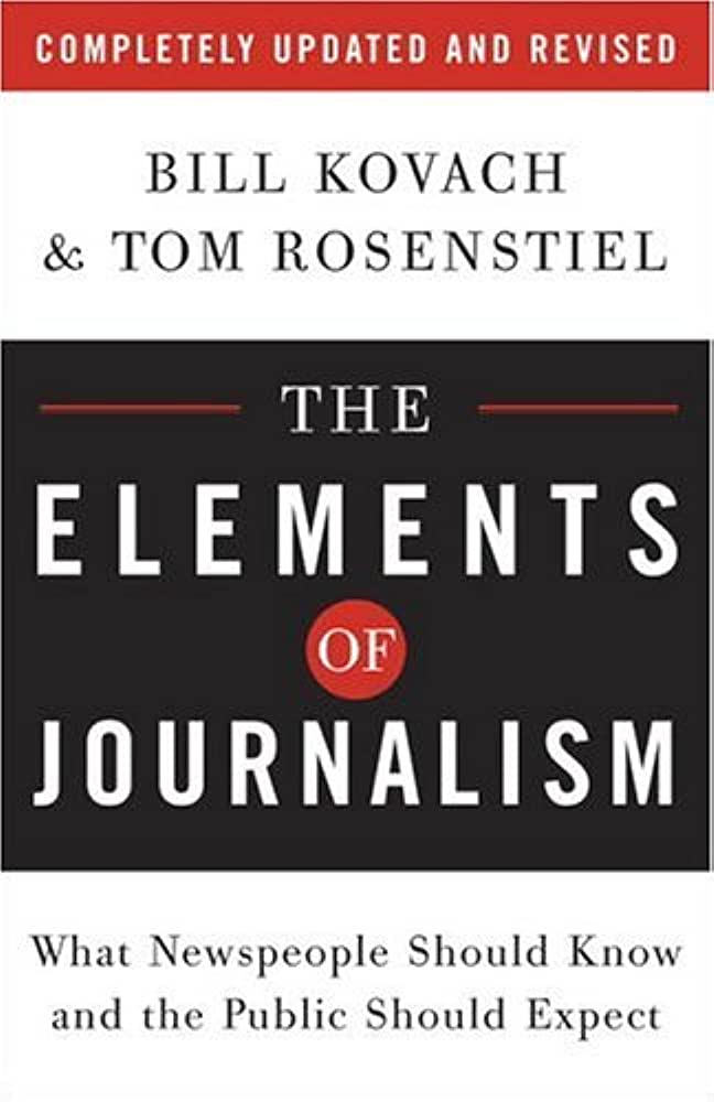2. The Elements Of Journalism What Newspeople Should Know And The Public Should Expect Oleh Bill Kovach Tom Rosenstiel - Education Republic